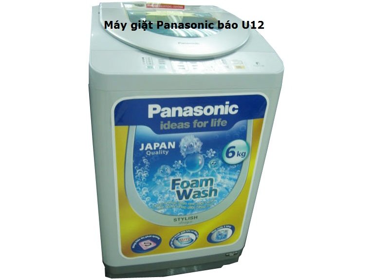 Máy giặt Panasonic báo lỗi U12 Cách xử lý chuẩn như chuyên gia
